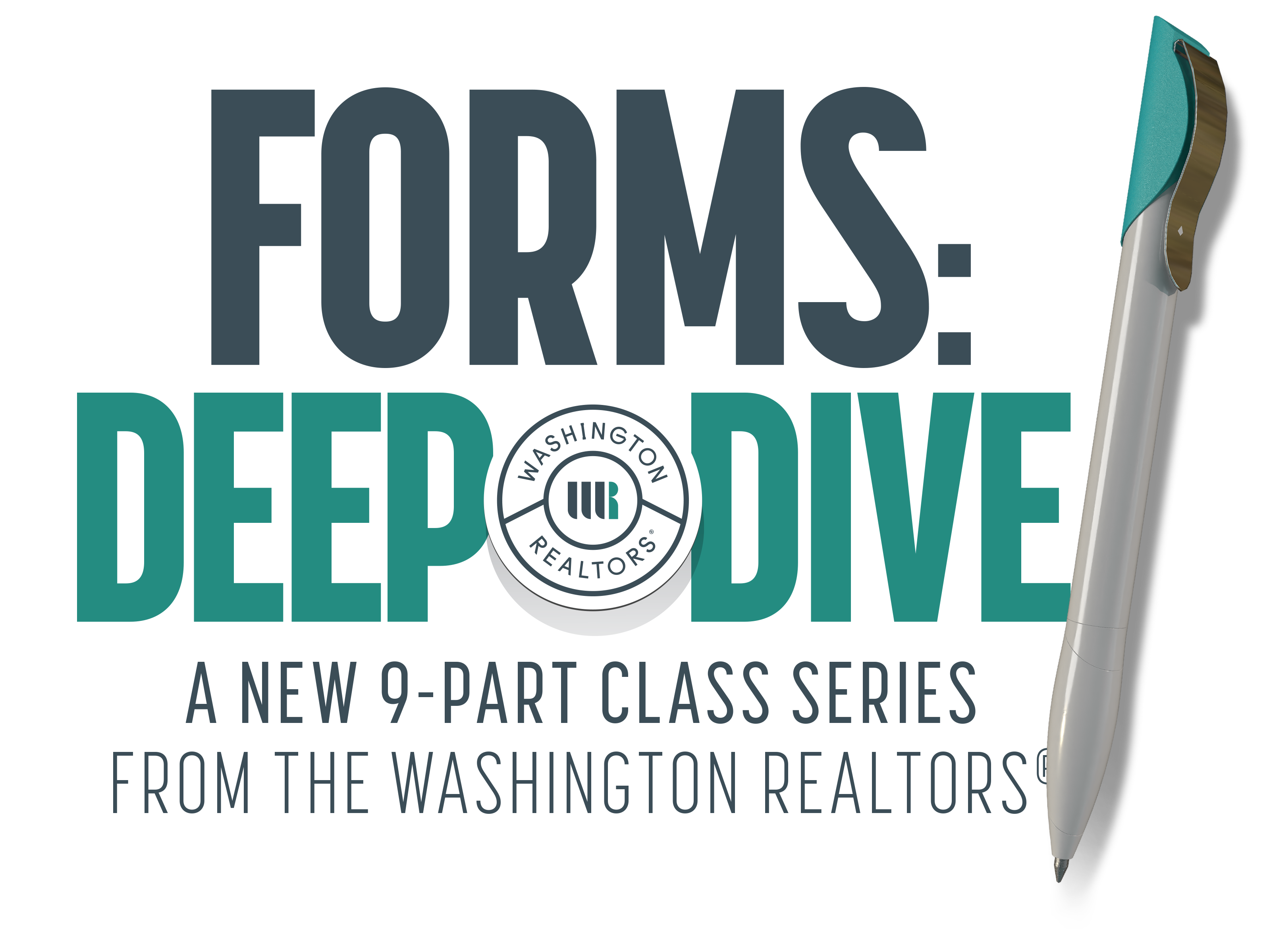 Forms Deep Dive - A New 9-Part Class Series From The Washington REALTORS